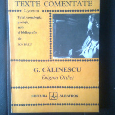 G. Calinescu - Enigma Otiliei (Editura Albatros, 1983; colectia Lyceum)