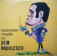 MOMENTE VESELE CU DEM RADULESCU (DISC VINIL) foto