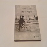 Zile si nopti - Romanul unui dezertor - Alfred Jarry,RF1, 2014