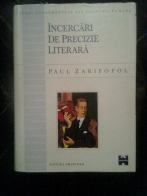 Paul Zarifopol - Incercari de precizie literara (Editura Amarcord, 1998) foto