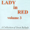 A(01) C.D.- A Coolection of Great Ballads-Lady in red vol 3