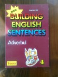 Eugene J. Hall - Building English Sentences - Adverbul (Editura Teora, 1996)
