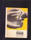 PEDRIATIE PENTRU FACULTATILE DE STOMATOLOGIE, 1973, Alta editura
