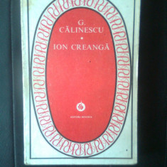 G. Calinescu - Ion Creanga (Editura Minerva, 1978)