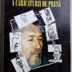 CARTEA ALBA A CARICATURII DE PRESA / ACADEMIA CATAVENCU 1999(270 pag. format A4)