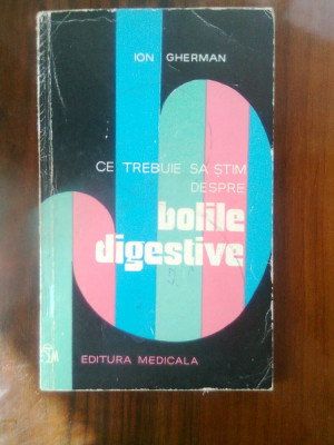 Ce trebuie sa stim despre bolile digestive - Ion Gherman (1976) foto