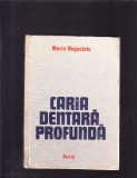 CARIA DENTARA PROFUNDA, 1983, Alta editura