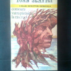 Ioan Slavici - Comoara. Vatra parasita. La rascruci (Cartea Romaneasca, 1985)