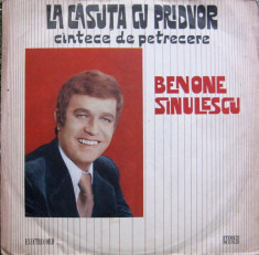 Benone Sinulescu - La Casuta Cu Pridvor (Cintece De Petrecere) (Vinyl) foto