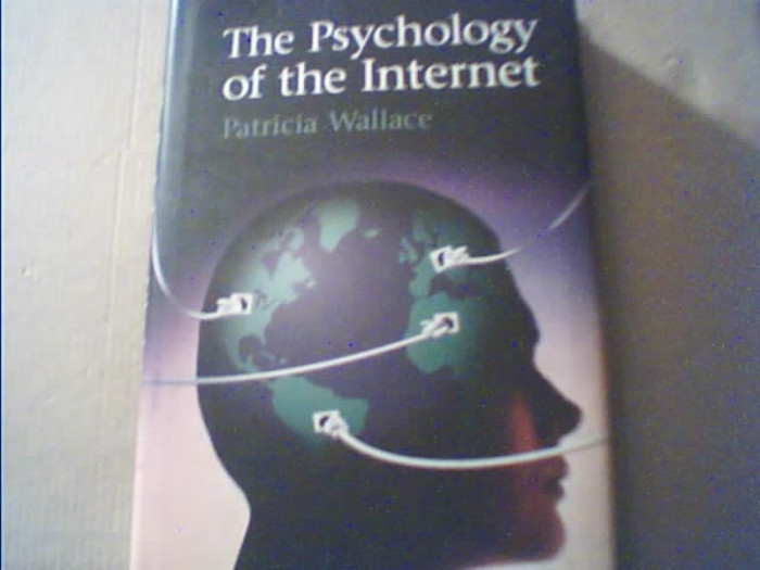 Patricia Wallace - THE PSYCHOLOGY OF THE INTERNET { 1999 }
