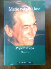 Mario Vargas Llosa - Pestele in apa. Memorii (Editura Humanitas, 1997) foto