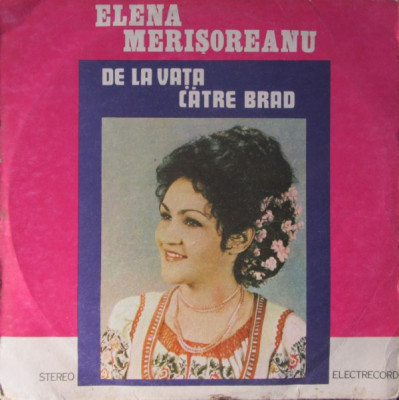 Elena Merisoreanu - De La Vata Catre Brad (Vinyl) foto