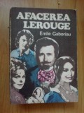 E4 Afacerea Lerouge - Emile Gaboriau