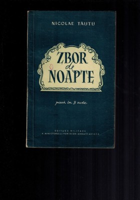 Nicolae Tautu - Zbor de noapte, teatru, raritate foto