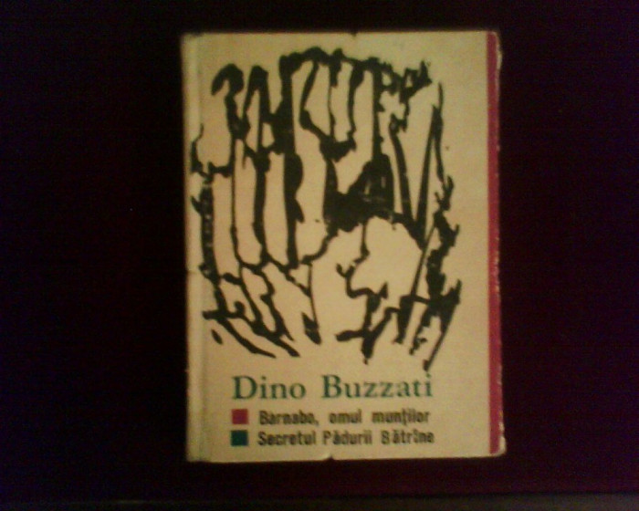 Dino Buzzati Barnabo , omul muntilor. Secretul padurii Batrane