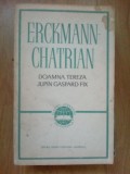 E4 ERCKMANN CHATRIAN - DOAMNA TEREZA JUPIN GASPARD FIX