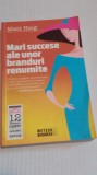 Mari Succese Ale Unor Branduri Renumite - Matt Haig