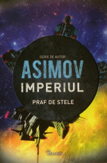 Imperiul Vol.2 Praf de stele - Isaac Asimov foto