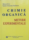 Cumpara ieftin CHIMIE ORGANICA. Metode experimentale - Mircea Iovu, T. O. Nicolescu