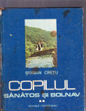 COPILUL SANATOS SI BONLAV VOL 1-2-3-4-, 1979, Alta editura