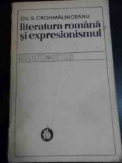Literatura Romana Si Expresionismul - Ov.s. Crohmalniceanu ,539982 foto