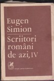 Eugen Simion - Scriitori romani de azi ( vol 4 )