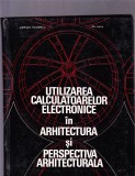 UTILIZAREA CALCULATOARELOR ELECTRONICE IN ARHITECTURA