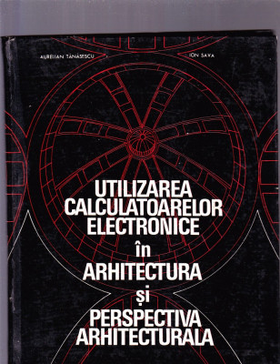 UTILIZAREA CALCULATOARELOR ELECTRONICE IN ARHITECTURA foto