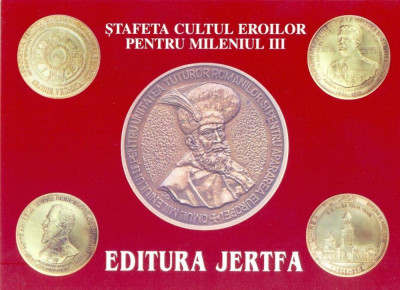 CP Z937 -STAFETA CULTUL EROILOR PENTRU MILENIUL III -EDITURA JERTFA -NECIRCULATA foto