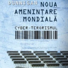 Noua ameninţare mondiala: cyber-terorismul - de James F. Dunnigan