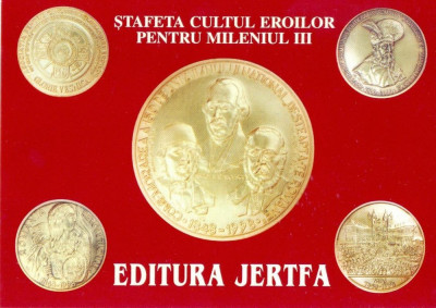 CP Z950 -STAFETA CULTUL EROILOR PENTRU MILENIUL III -EDITURA JERTFA -NECIRCULATA foto