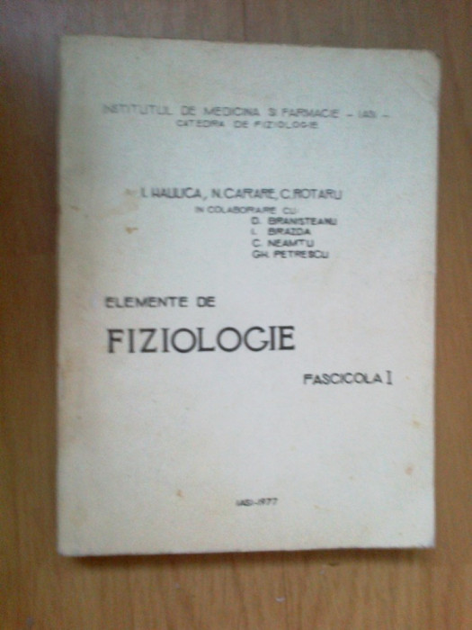 x Elemente De Fiziologie - Fascicola I - I. Haulica, N. Carare , C. Rotaru