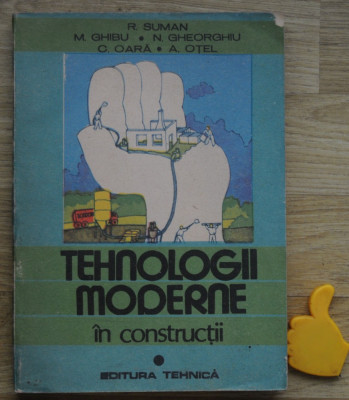 Tehnologii moderne in constructii Suman Ghibu Gheorghiu vol I foto