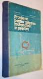 Probleme pentru aplicarea matematicii in practica. Chinez Mihu, Theodor Danet