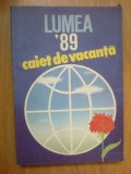 h3 Lumea 89 Caiet De Vacanta