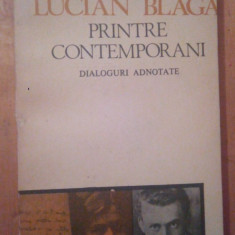 Lucian Blaga printre contemporani-Dialoguri adnotate-I.Oprisan