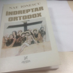 NAE IONESCU, INDREPTAR ORTODOX. ANTOLOGIE- ARTICOLE RELIGIOASE SI BISERICESTI