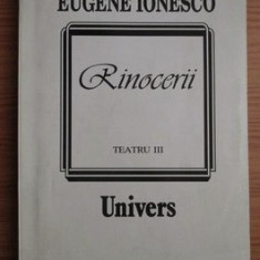 Rinocerii / Eugene Ionesco Ionescu Vol. 3
