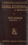 Hamangiu / CODUL GENERAL AL ROMANIEI, vol.V : LEGI UZUALE - editie 1909