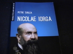 NICOLAE IORGA-PETRE TURLEA-PERSONALITATILE MARII UNIRI DIN 1918-288 PG A 4- foto
