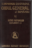 Hamangiu / CODUL GENERAL AL ROMANIEI, vol.VI : LEGI UZUALE - editie 1910