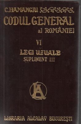 Hamangiu / CODUL GENERAL AL ROMANIEI, vol.VI : LEGI UZUALE - editie 1910 foto