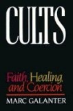 CULTS, Faith, Healing, and Coercion de Marc Galanter