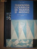 TEHNOLOGIA LUCARILOR DE FAIANTA SI MOZAIC