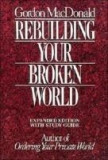Rebuilding your broken world de Gordon MacDonald