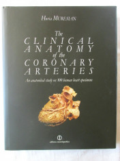 THE CLINICAL ANATOMY OF THE CORONARY ARTERIES, Horia Muresian, 2009. Carte noua foto