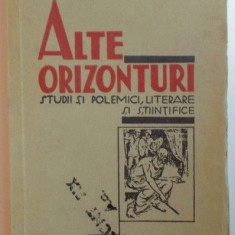 Alte orizonturi : studii si polemici literare si stiintifice / H. Sanielevici