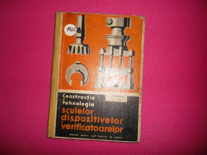 constructia si tehnologia sculelor dispozitivelor si verificatoarelor