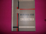 Metalurgia Fizica A Semiconductorilor De S. Gadea, M. Protopopescu, 1963