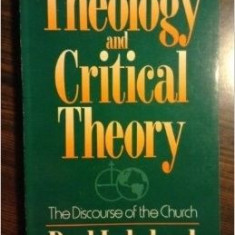 Theology and Critical Theory, The Discourse of the Church, de Paul Lakeland